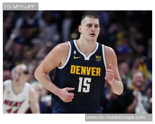 约基奇的怒火与小白胖子的反击揭示了他不为人知的一面